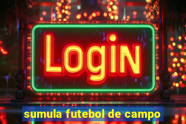 sumula futebol de campo